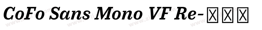 CoFo Sans Mono VF Re字体转换